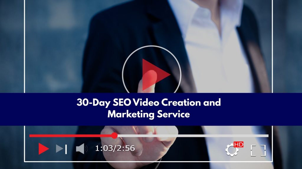 30-Day SEO Video Creation and Marketing Service: A Framework