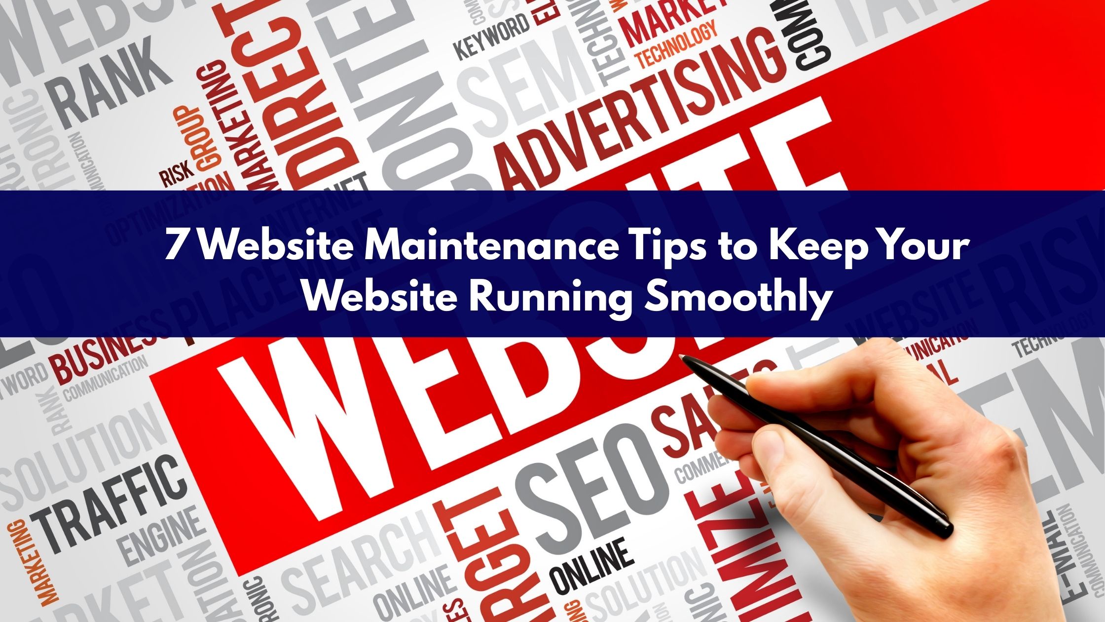 7 Website Maintenance Tips to Keep Your Site Running