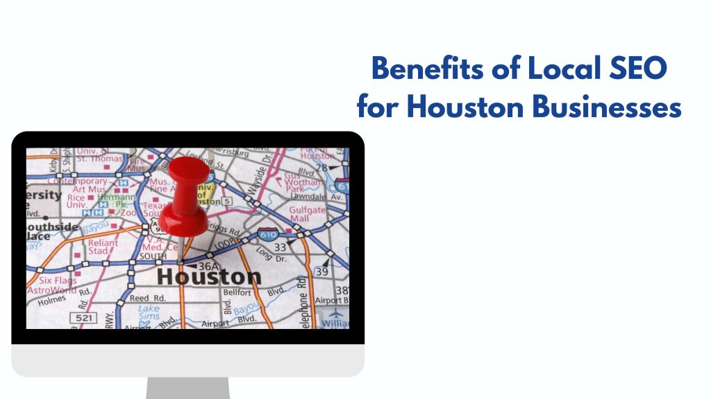 Benefits of Local SEO for Houston Businesses