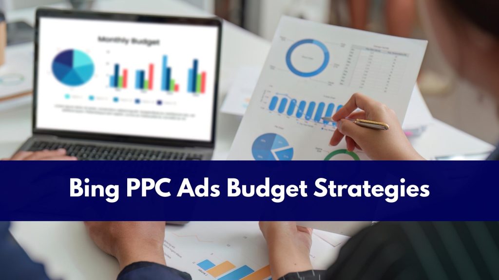Bing PPC Ads Budget Strategies
