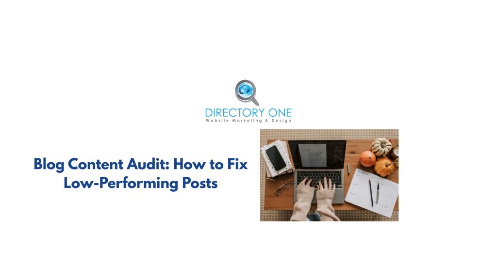Blog Content Audit: How to Fix Low-Performing Posts
