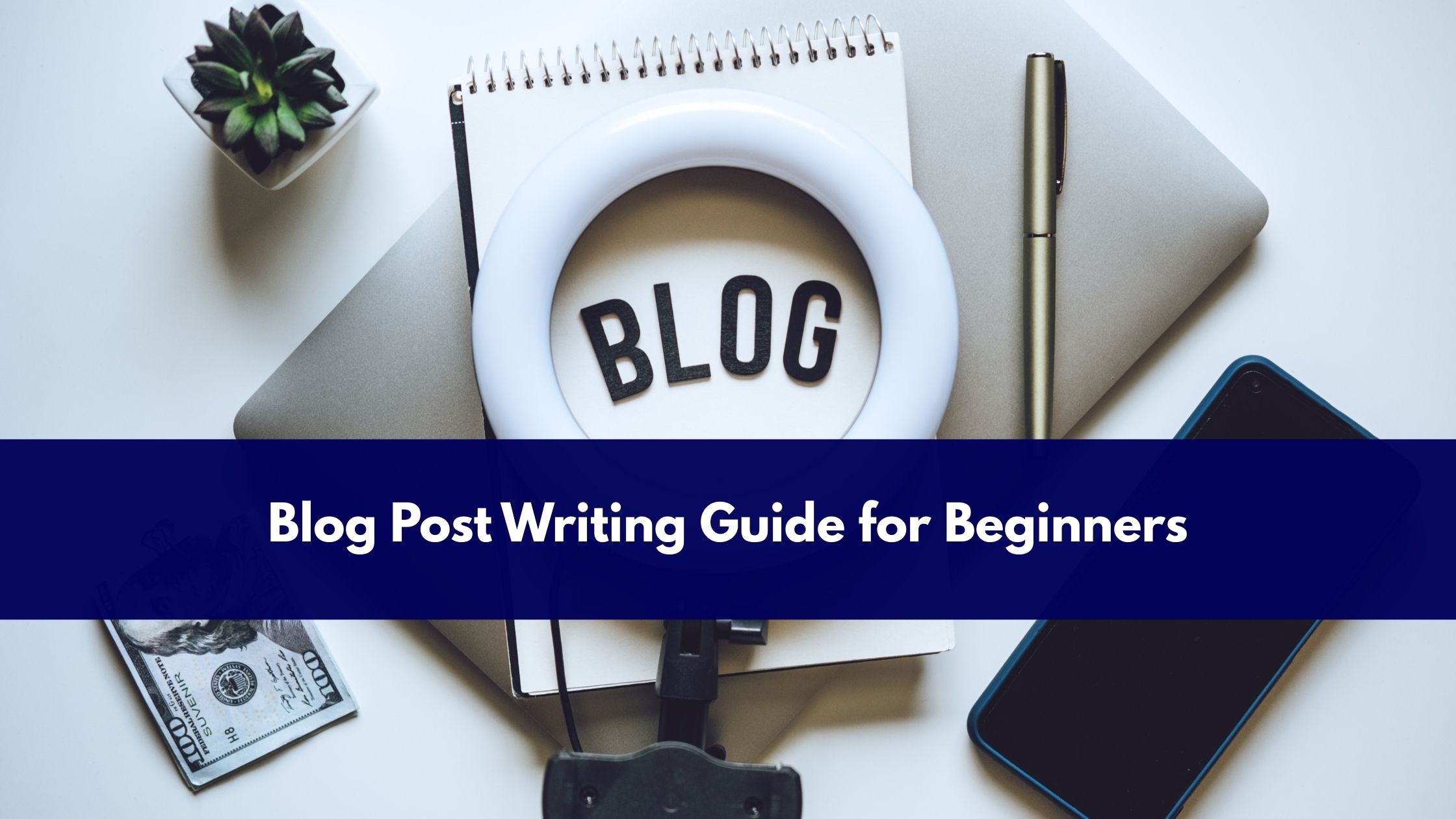 Blog Post Writing Guide for Beginners | Directory One