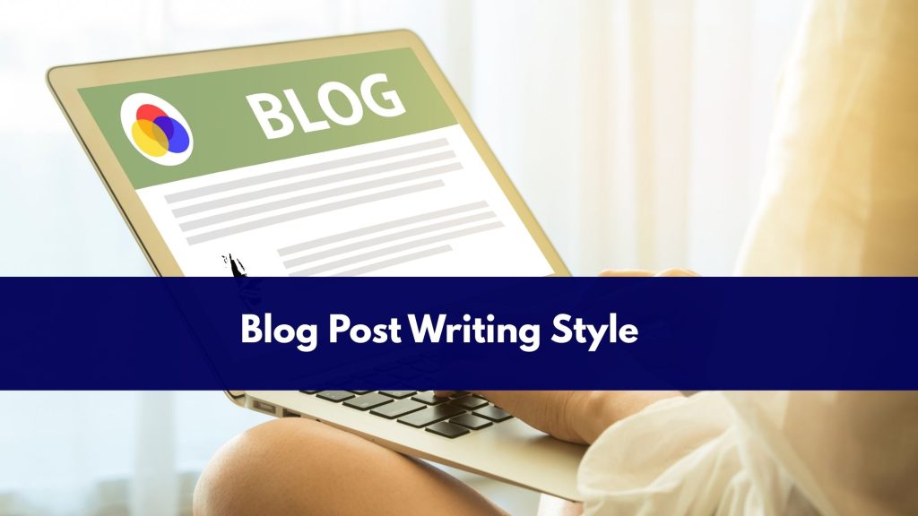 Blog Post Writing Style: How to Sound Like an Expert