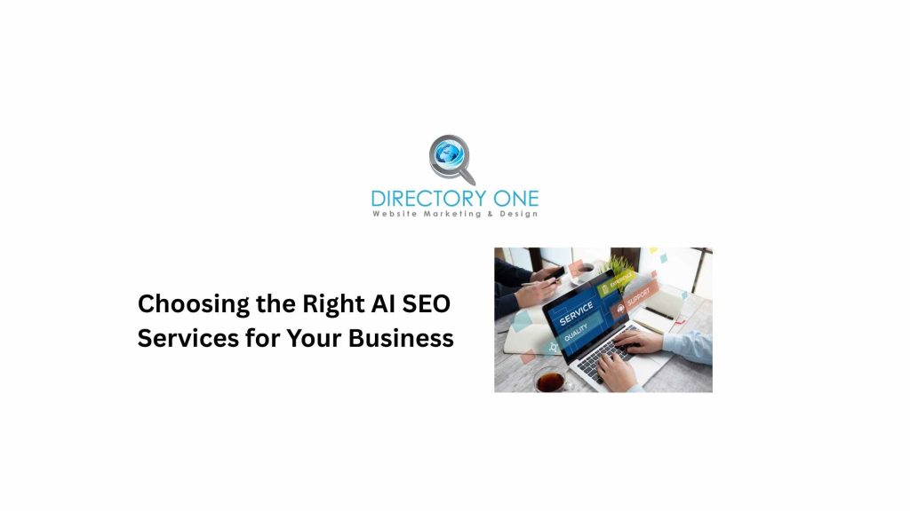 Choosing the Right AI SEO Services for Your Business