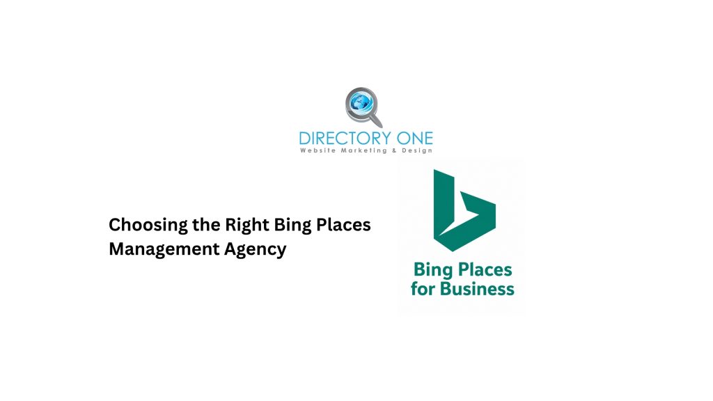 Choosing the Right Bing Places Management Agency