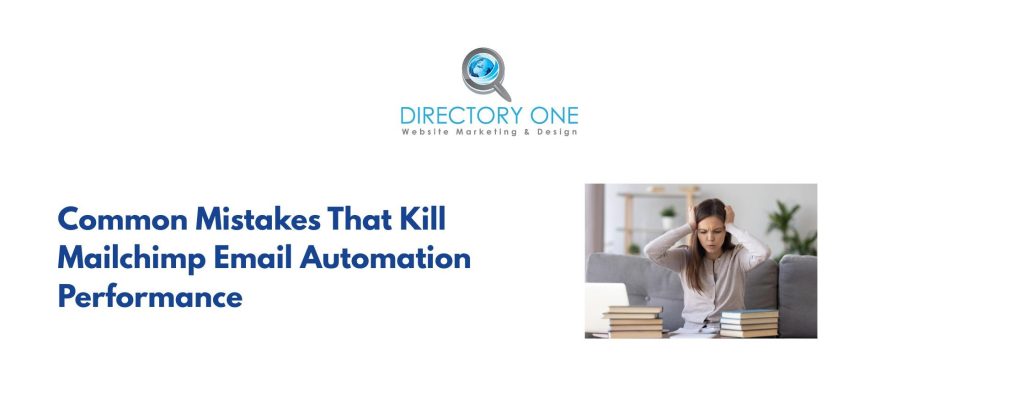 Common Mistakes That Kill Mailchimp Email Automation Performance