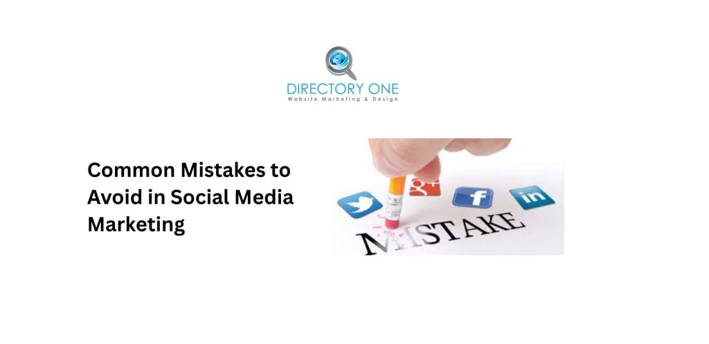 Common Mistakes to Avoid in Social Media Marketing