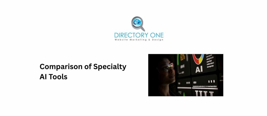 Comparison of Specialty AI Tools