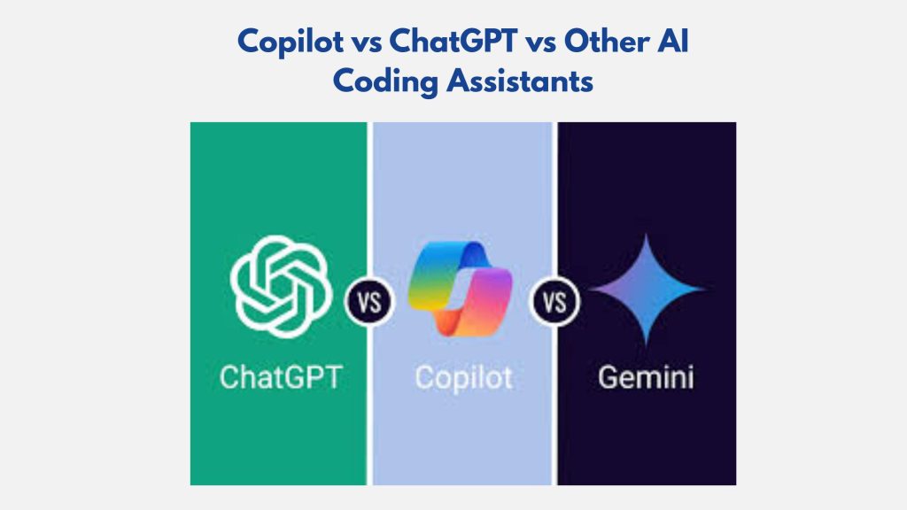 Copilot vs ChatGPT vs Other AI Coding Assistants
