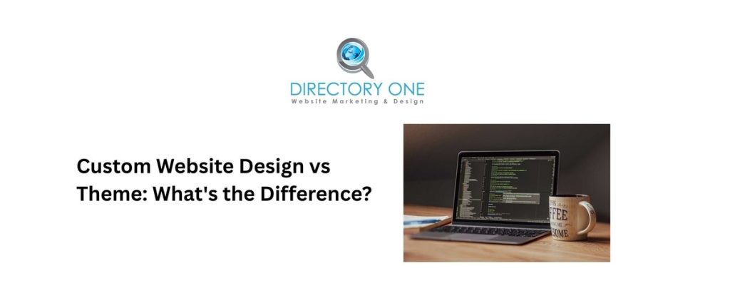 Custom Website Design vs Theme: What's the Difference?