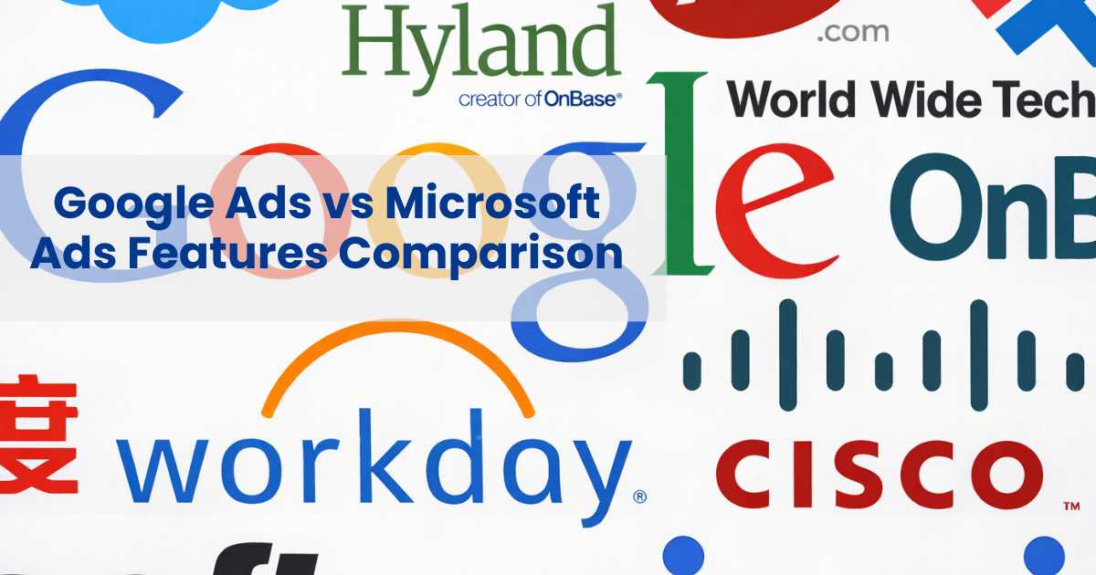 Google Ads vs Microsoft Ads for Global Reach