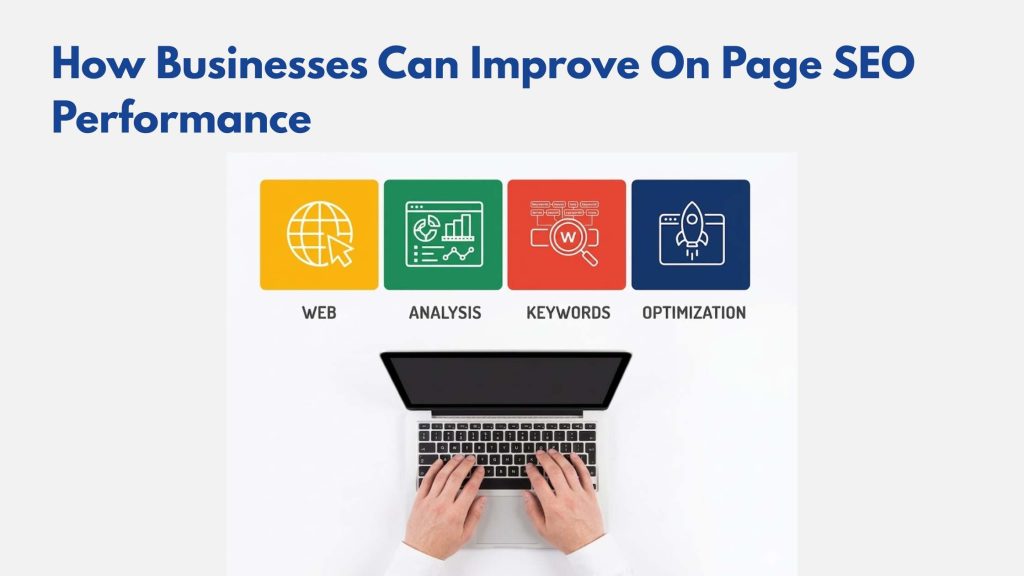 How Businesses Can Improve On Page SEO Performance