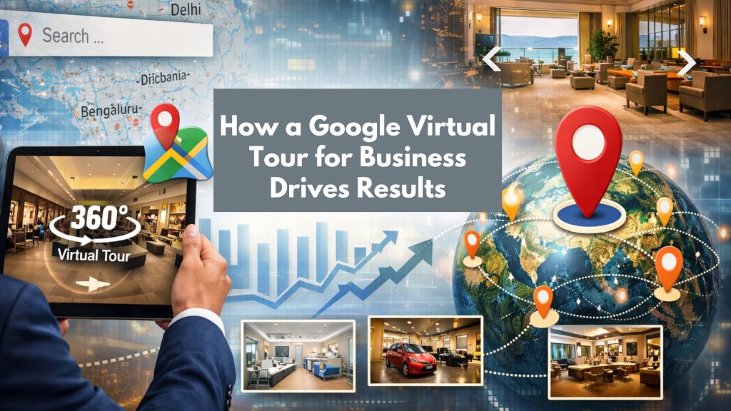 How a Google Virtual Tour for Business Drives Results