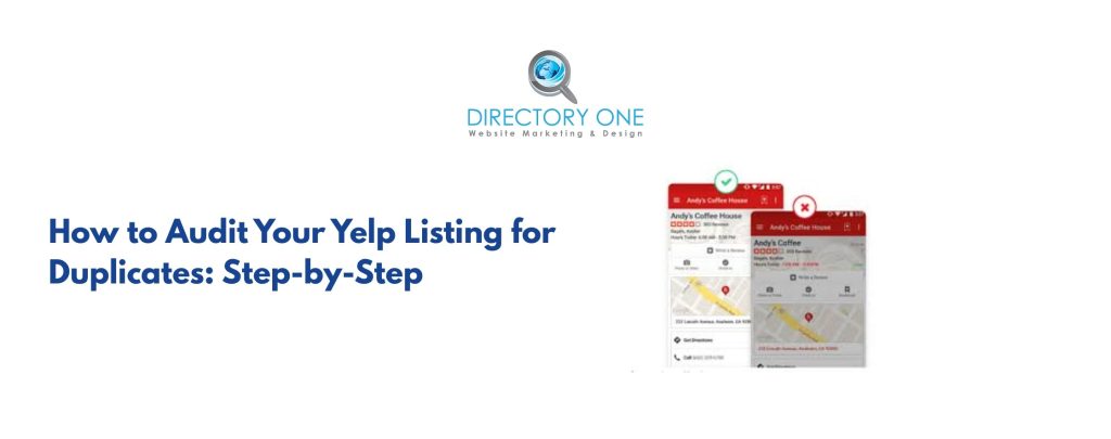 How to Audit Your Yelp Listing for Duplicates: Step-by-Step