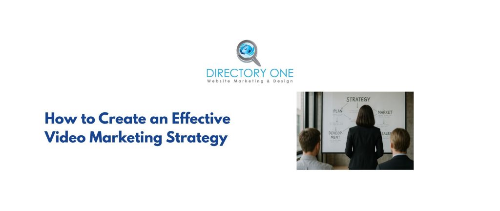 How to Create an Effective Video Marketing Strategy?