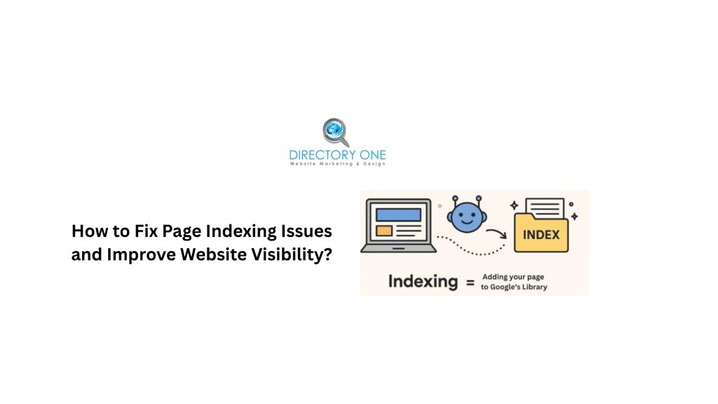 How to Fix Page Indexing Issues and Improve Website Visibility?