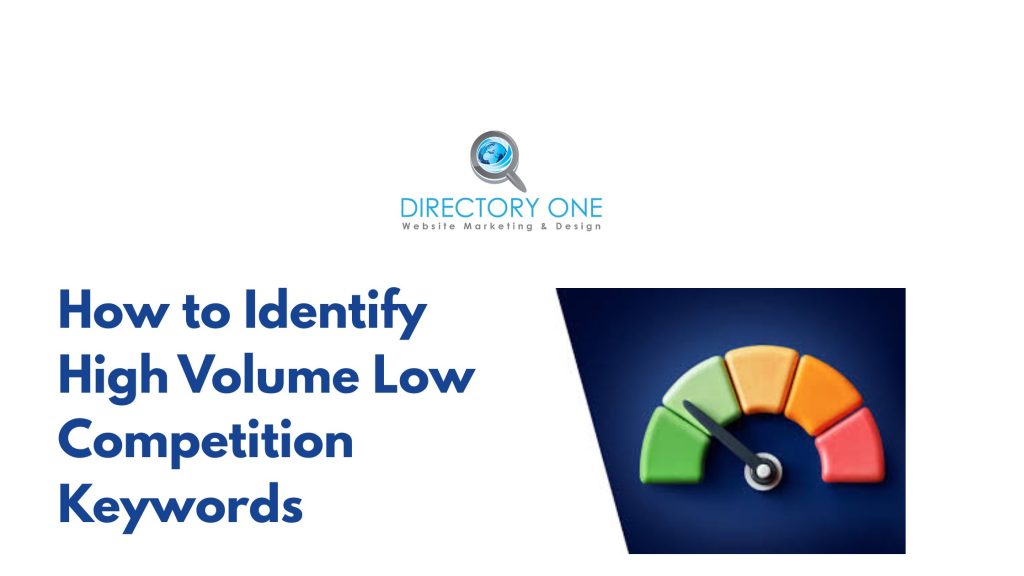 How to Identify High Volume Low Competition Keywords