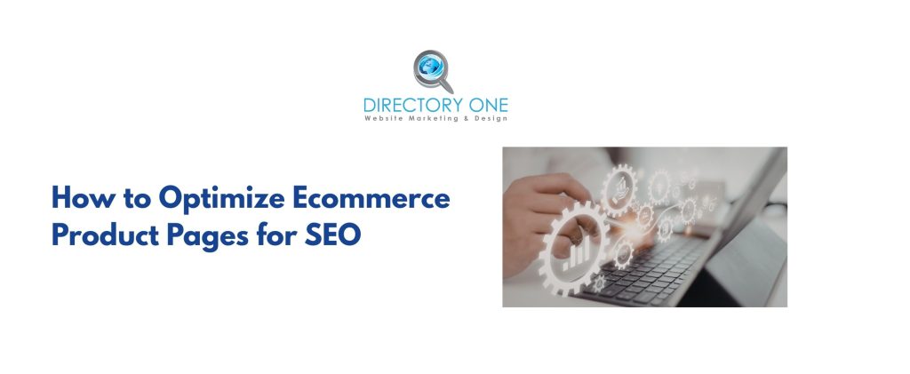 How to Optimize Ecommerce Product Pages for SEO