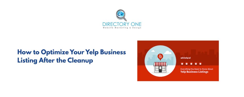 How to Optimize Your Yelp Business Listing After the Cleanup
