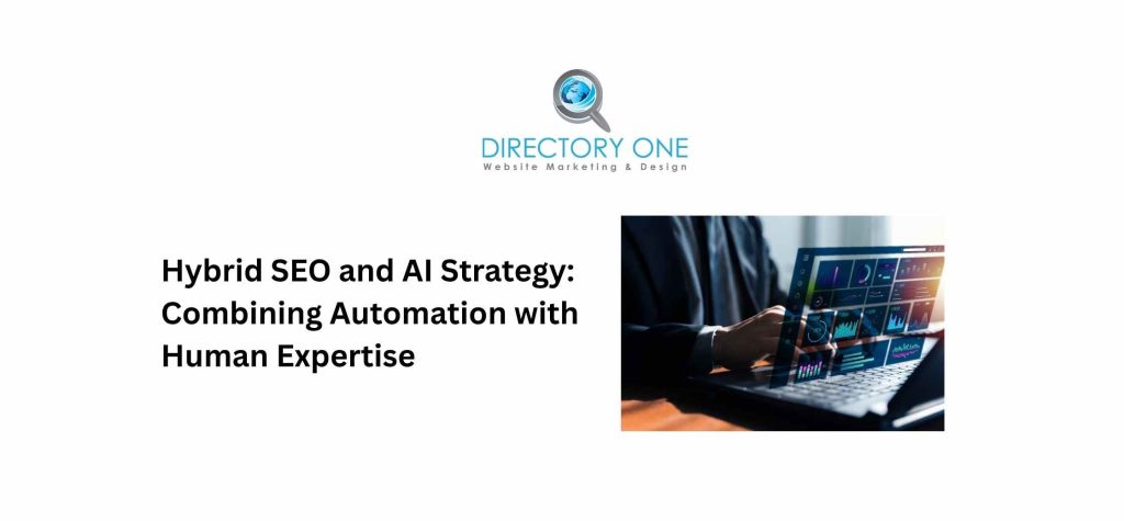 Hybrid SEO and AI Strategy: Combining Automation with Human Expertise