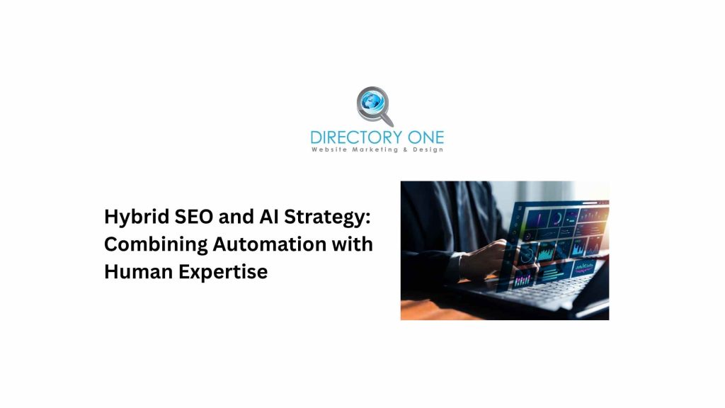Hybrid SEO and AI Strategy: Combining Automation with Human Expertise