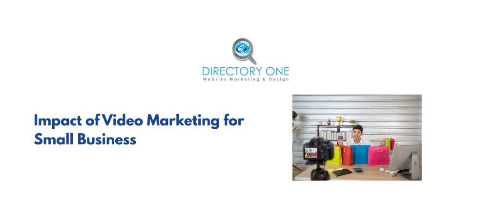 Impact of Video Marketing for Small Business