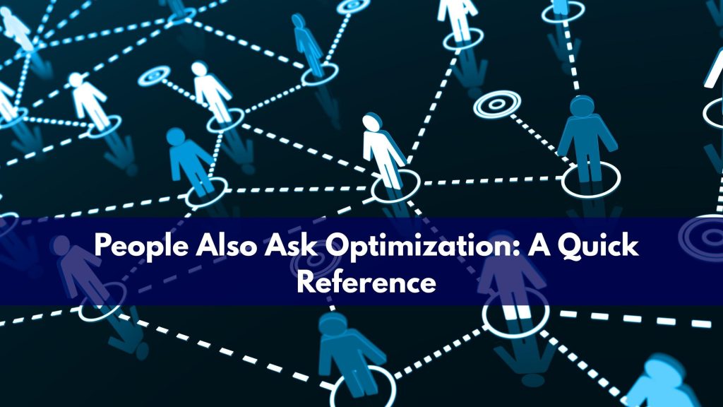 People Also Ask Optimization: A Quick Reference