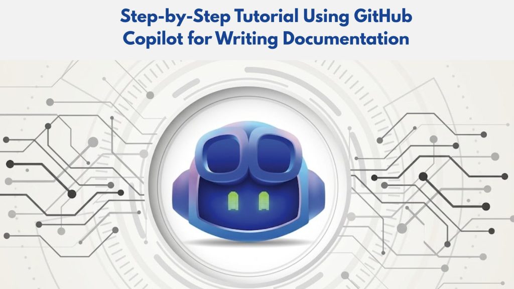 Step-by-Step Tutorial Using GitHub Copilot for Writing Documentation
