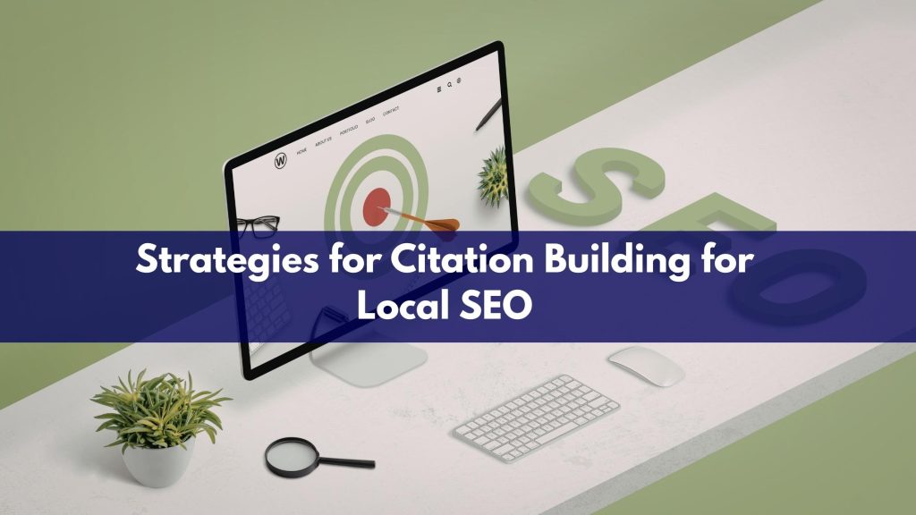 Strategies for Citation Building for Local SEO