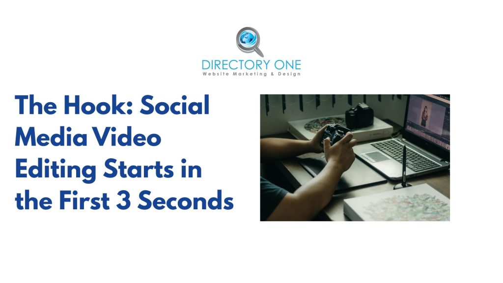 The Hook: Social Media Video Editing Starts in the First 3 Seconds