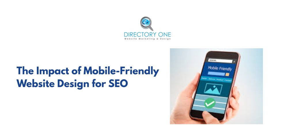 The Impact of Mobile-Friendly Website Design for SEO