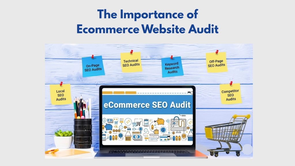 The Importance of Ecommerce Website Audit