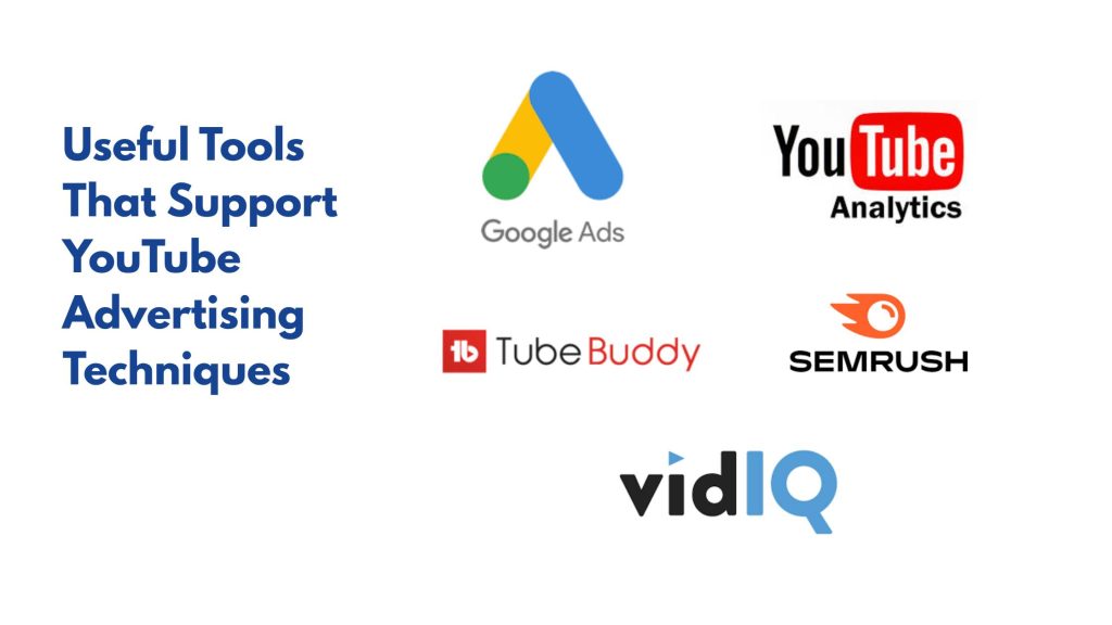 Useful Tools That Support YouTube Advertising Techniques