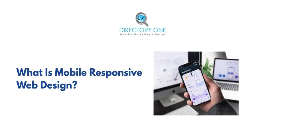 What Is Mobile Responsive Web Design?