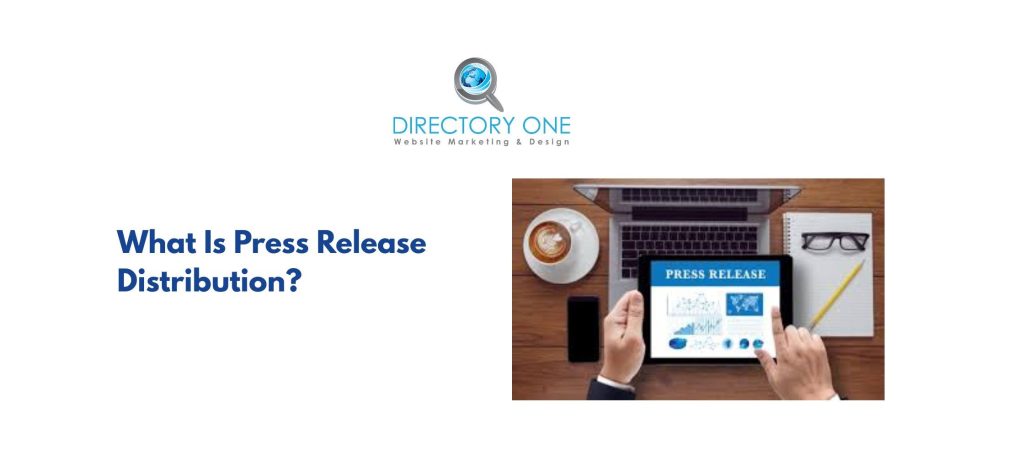 What Is Press Release Distribution?