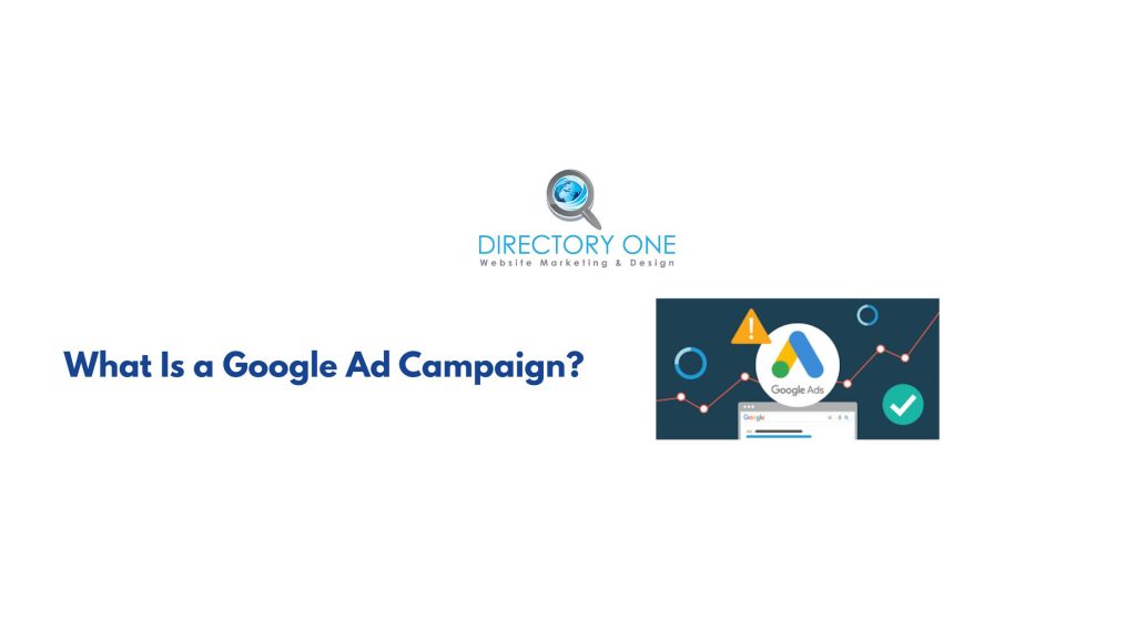 What Is a Google Ad Campaign?