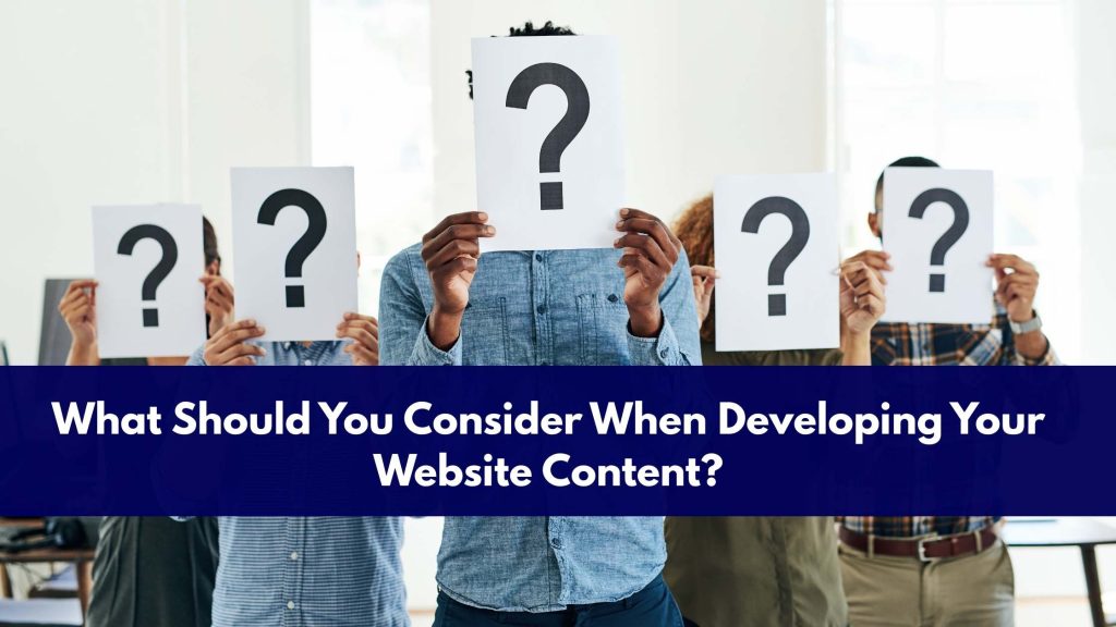 What Should You Consider When Developing Your Website Content?