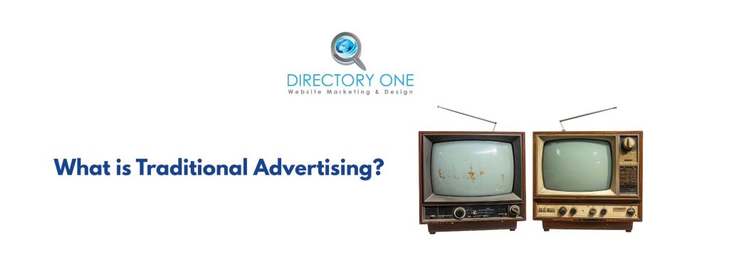 What is Traditional Advertising?