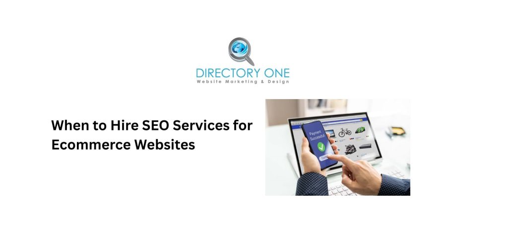 When to Hire SEO Services for Ecommerce Websites