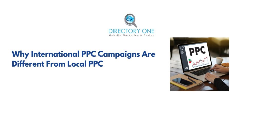 Why International PPC Campaigns Are Different From Local PPC